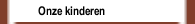 Onze kinderen
